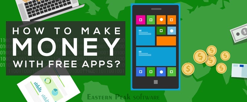 How To Make Money With Apps? : Eastern Peak